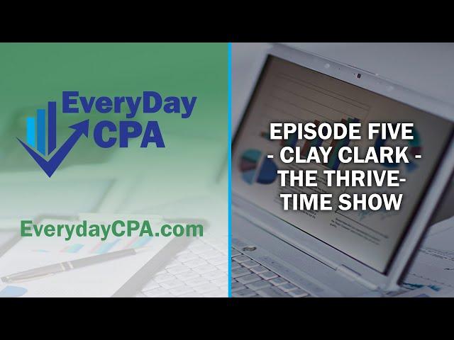 EveryDayCPA - Clay Clark The Thrivetime Show