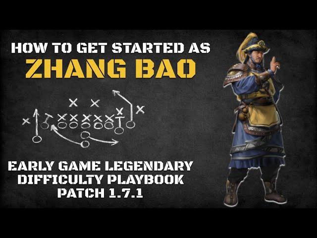 How to Get Started as Zhang Bao | Early Game Legendary Difficulty Playbook Patch 1.7.1