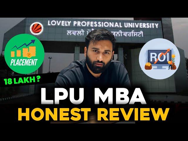 MBA at LPU: Placements, Faculty, Campus Life & Why One Student Left IIM | Honest Review