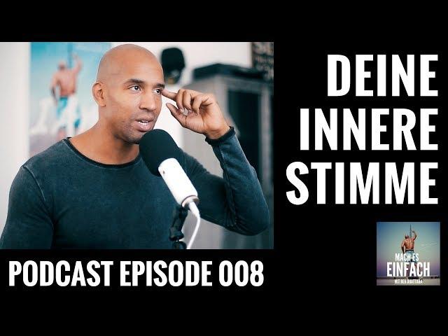 MACH ES EINFACH PODCAST FOLGE 008- DIE STIMME IN DEINEM KOPF