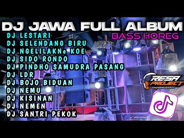 DJ JAWA FULL ALBUM 2024 VIRAL TIKTOKDJ LESTARI X SELENDANG BIRU X KAWIN KONTRAK FULL BASS