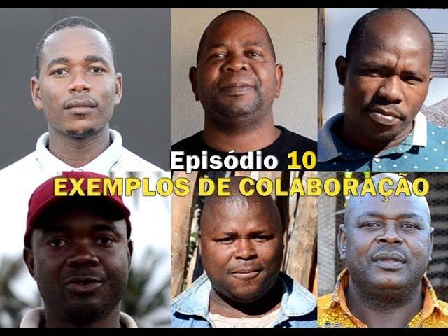 Episódio 10- Exemplos de Colaboração – Arquitecto Vino - Morrumbene