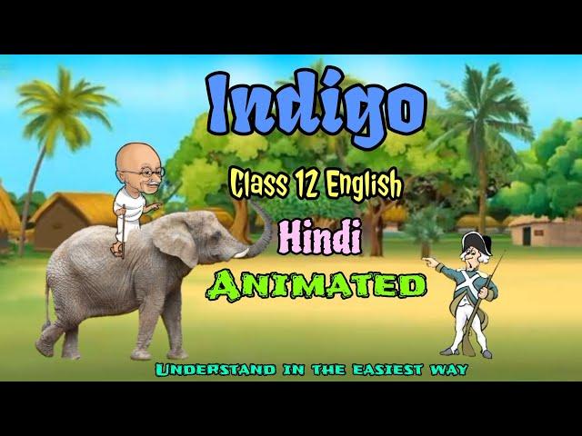 Indigo Class 12 English Flamingo Animated Video in Hindi by Asan Padhai, In Entertaining way