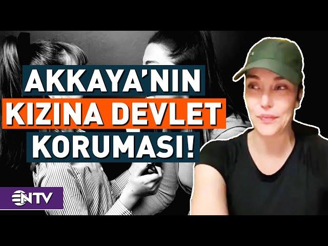 Deniz Akkaya'nın Kızı Devlet Korumasında! | NTV