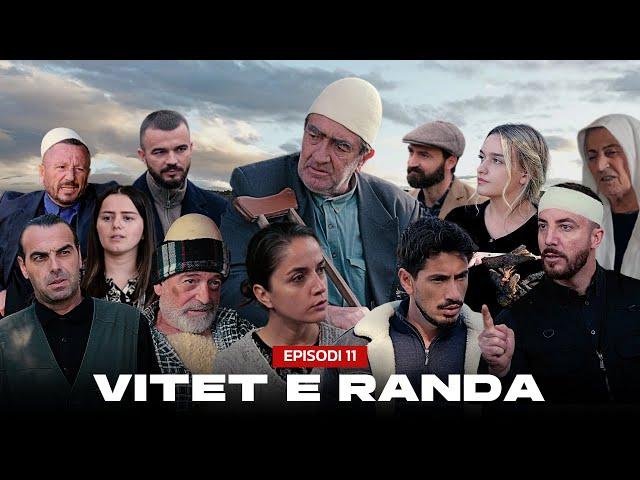 Vitet e Randa - Episodi 11 (Histori të vërteta)