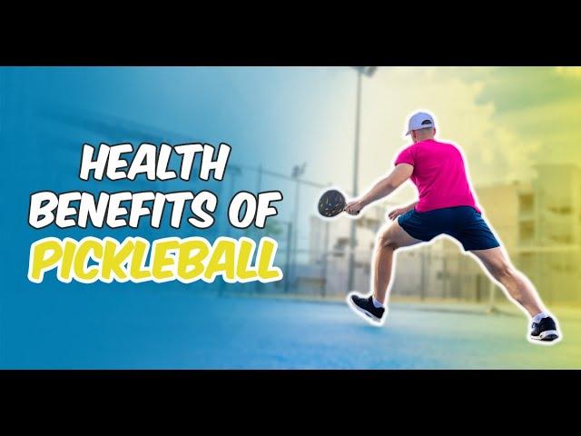 Top Health Benefits of Pickleball