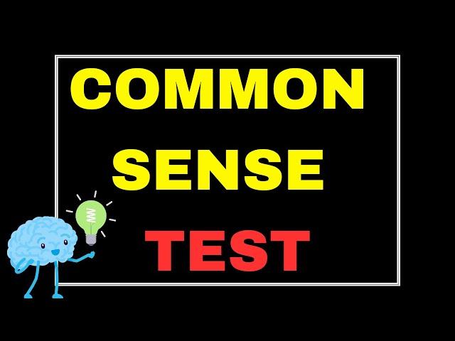 Common Sense Test That 90% of People Fail