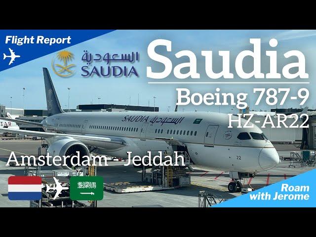 SAUDIA - SOARING HIGH  | BOEING 787-9 Dreamliner | Amsterdam to Jeddah | SV 216 | HZ-AR22