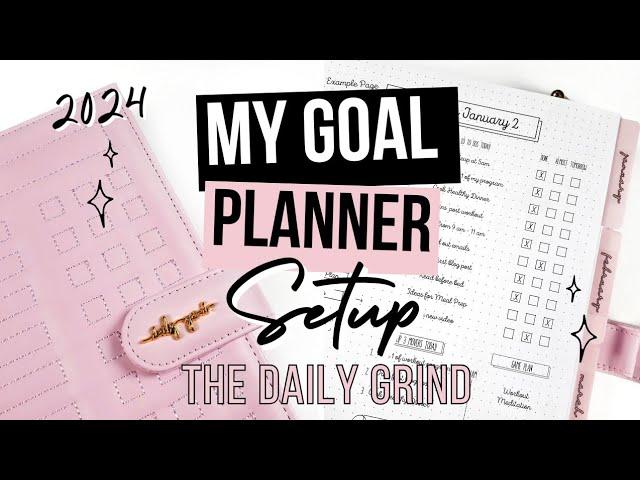 My 2024 Goal Planner Setup | The Daily Grind Luxe Collection | Best Daily Planner For Goalsetting!