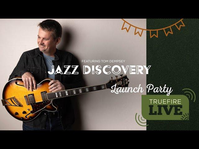 TrueFire LIVE with Tom Dempsey - Jazz Discovery, Vol. 1