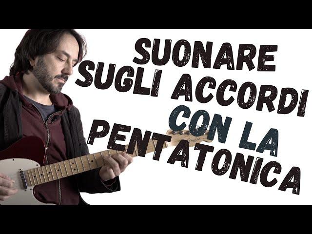 SUONARE SUGLI ACCORDI con la scala pentatonica