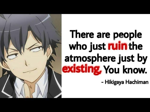 Hikigaya Hachiman Quotes | Anime quotes | Best Oregairu quotes