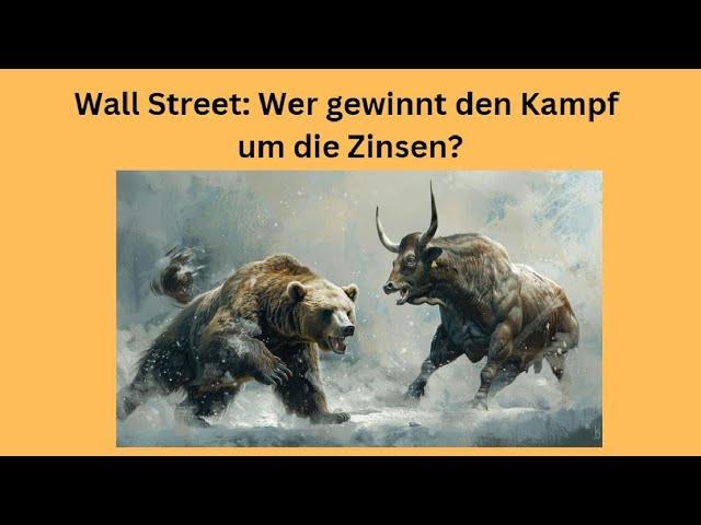 Wall Street: Wer gewinnt den Kampf um die Zinsen? Marktgeflüster Teil 1