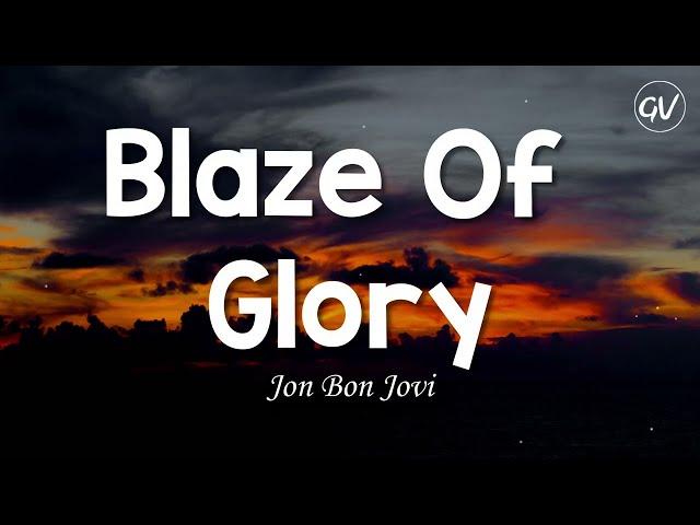 Jon Bon Jovi - Blaze Of Glory [Lyrics]