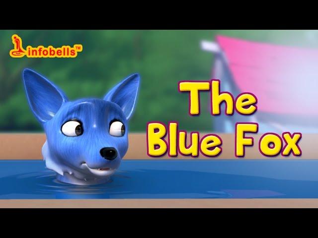 The Blue Fox | Story for Kids | Infobells