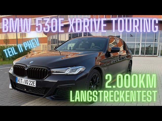 BMW 530e xDrive Touring: 2.000km Langstreckentest - Teil II