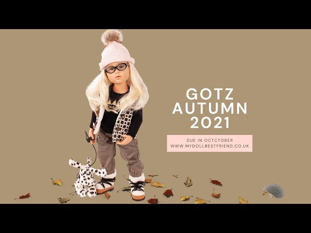 Gotz Autumn Novelties 2021 - On preorder 20th August! While stock lasts.