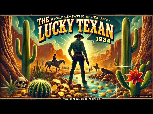 The Lucky Texan (1934)  | Gold Rush and the Fight for Survival!