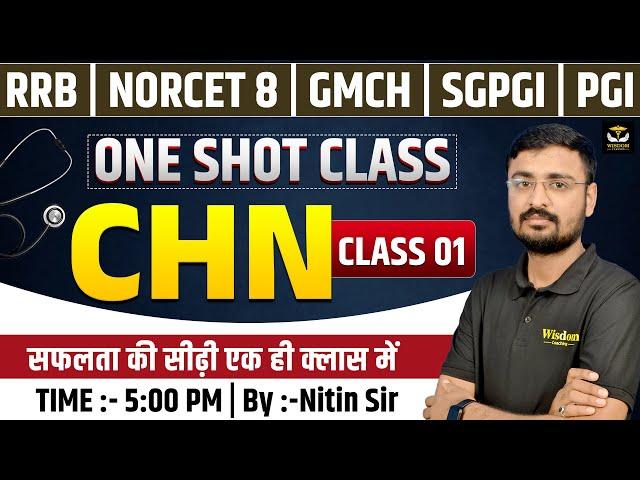 RRB | NORCET 8 | GMCH | SGPGI | PGI ONE SHOT CLASS CHN CLASS-1 | BY NITIN SIR