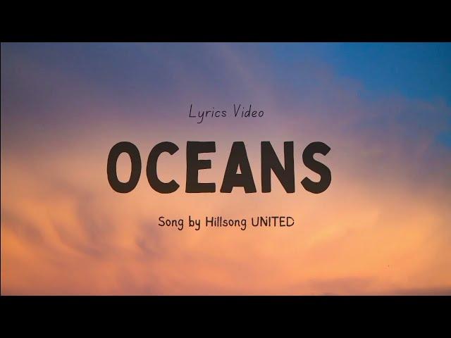 Oceans Song by Hillsong UNITED (Lyric Video) | Matt Redman & Hillsong Worship