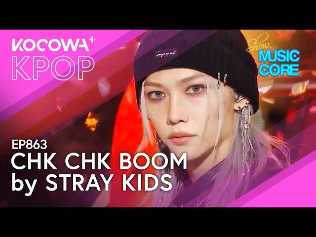 Stray Kids - Chk Chk Boom  | Show! Music Core EP863 | KOCOWA+