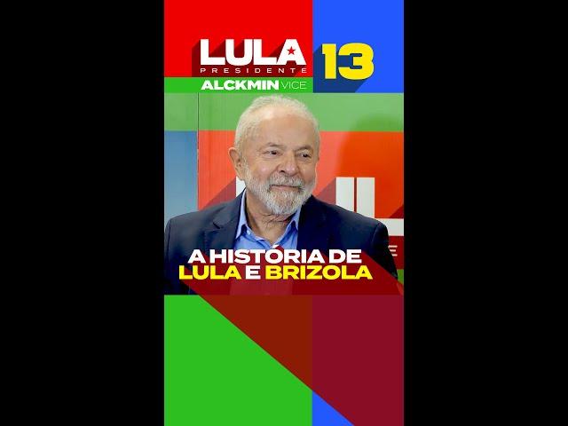 A história de Lula e Brizola