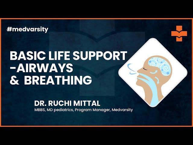 Basic Life Support – Airways & Breathing | @MedvarsityOnlineLtd