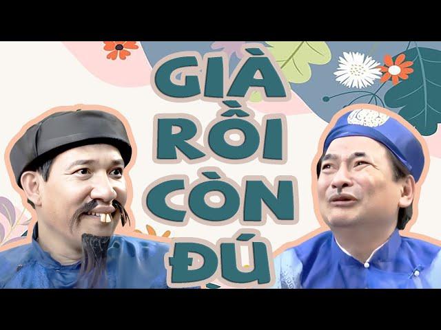 Cười Tụt Quần 2023 | Già Rồi Còn Đú Full HD | Phim Hài Quang Thắng, Quốc Anh, Thu Quỳnh