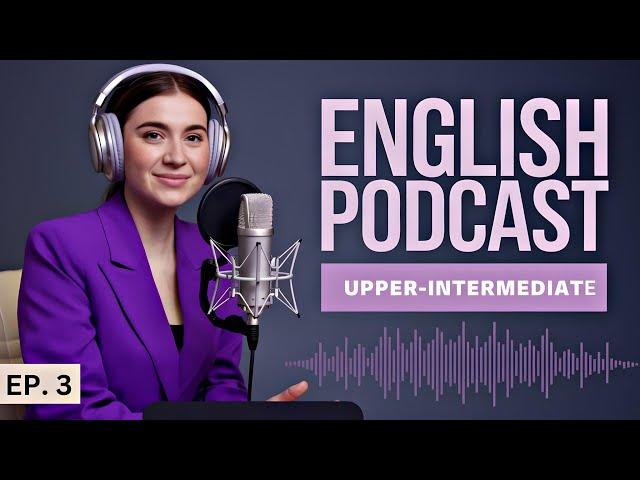 Practice English Listening skill ⭐ English Podcast | Episode - 3