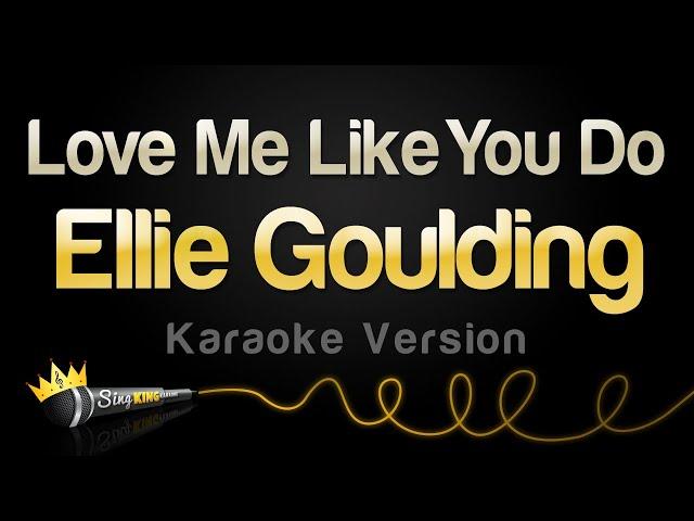 Ellie Goulding - Love Me Like You Do (Karaoke Version)