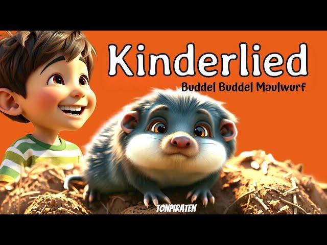 Buddel Buddel Maulwurf - Ein schönes Lied für Kinder | Tonpiraten