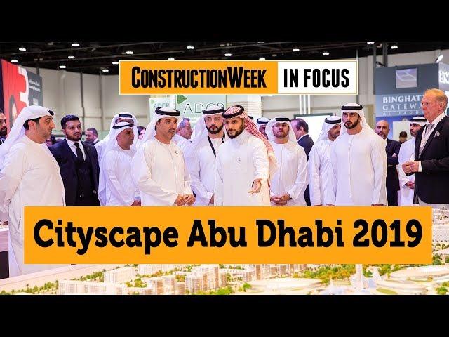 Construction Week In Focus | Cityscape Abu Dhabi 2019 highlights