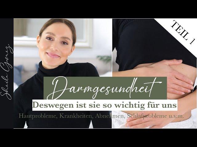 Darmgesundheit | Warum sie so wichtig für uns ist | Krankheiten, Hautprobleme u.v.m | Sheila Gomez