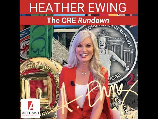 Introducing Heather Ewing   The CRE Rundown