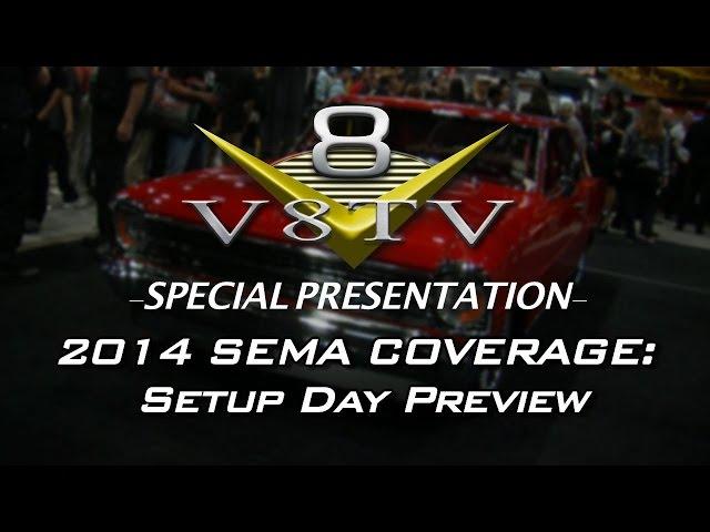 SEMA 2014 Setup Day V8TV Video Preview