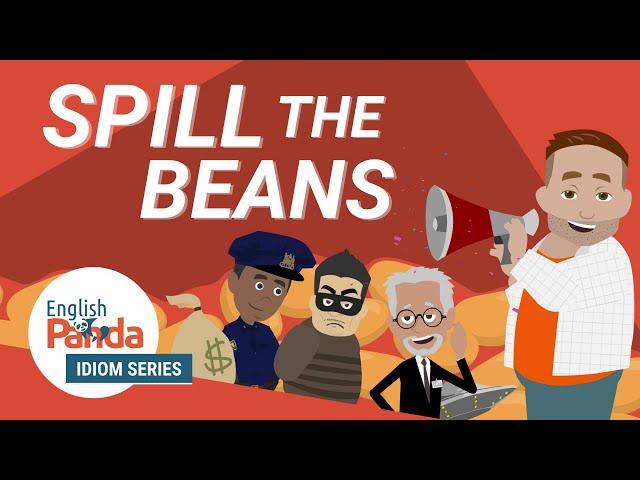 Idioms in English Conversation | Spill the beans