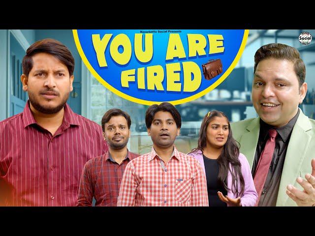 You Are Fired || यू आर फायर्ड || @nazarbattusocial3220