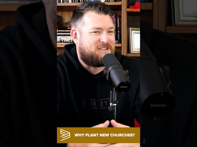 Why Plant New Churches? #churchplanting #churchleadership