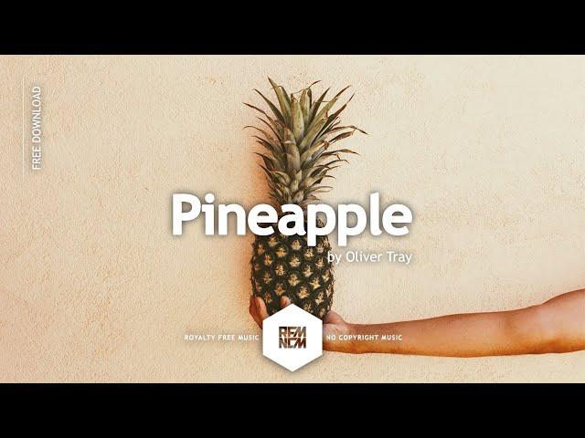 Pineapple - Oliver Tray | @RFM_NCM | Royalty Free Music | RFM - NCM | No Copyright Music