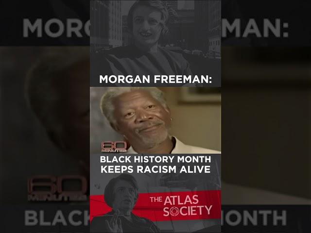Morgan Freeman: Black History Month Keeps Racism Alive