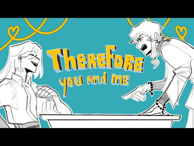 Therefore You and Me || OC animatic