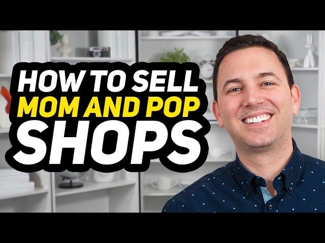 How to Sell Merchant Services to Mom and Pop Shops | Payments Insights