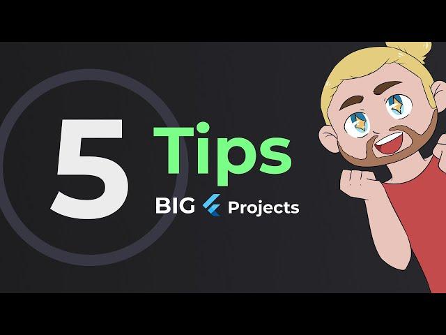 Top 5 Flutter Tips for Big Projects