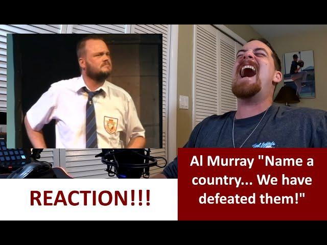 American Reacts | AL MURRAY Name a country... We have defeated them | REACTION