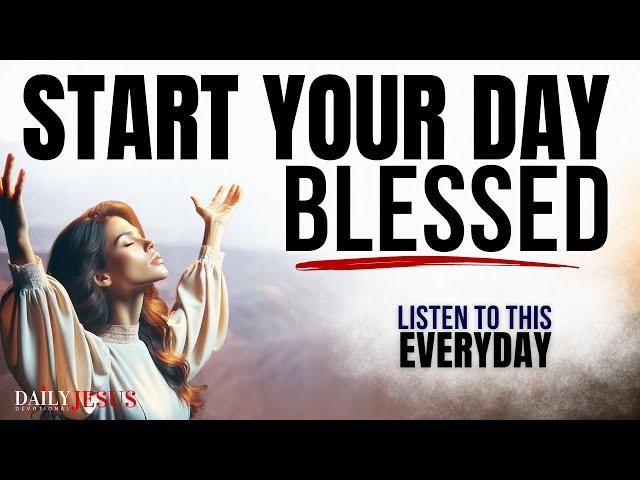 ALWAYS START YOUR DAY BLESSED: You Lack Nothing | Christian Motivation And Prayer