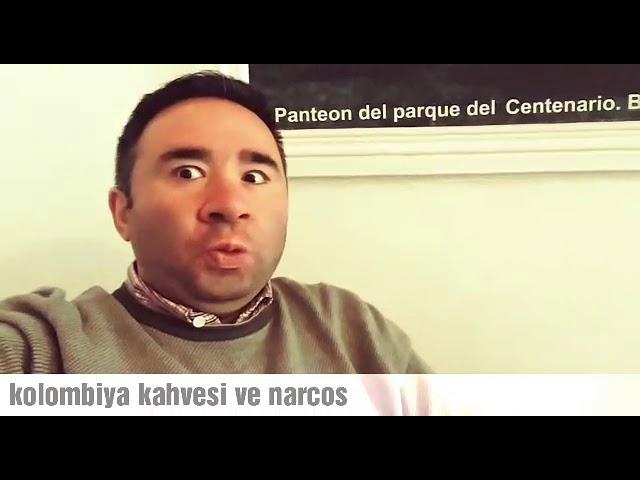 Kolombiya kahvesi ve narcos (lö başgan kolombiya'dan bildiriyor)