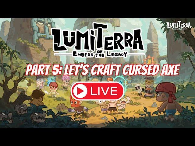 [LIVE] Lumiterra Part 5 | UPGRADE GATHER SET