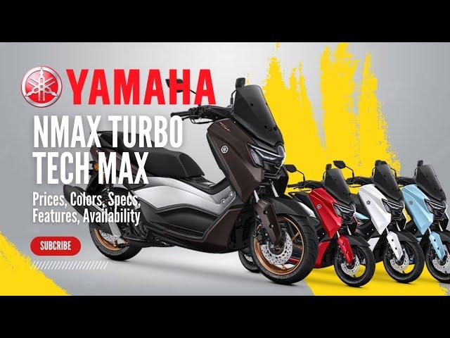 2025 Yamaha Nmax Tech Max Turbo: Prices, Colors, Specs, Features, Availability