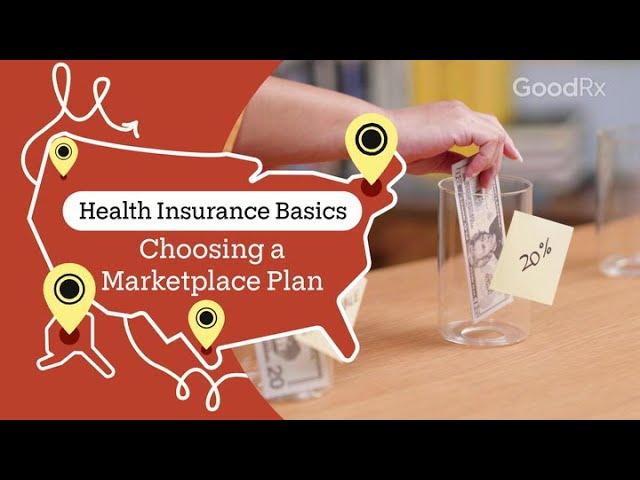 Affordable Care Act (ACA): How to Choose a Plan on the Health Insurance Marketplace | GoodRx