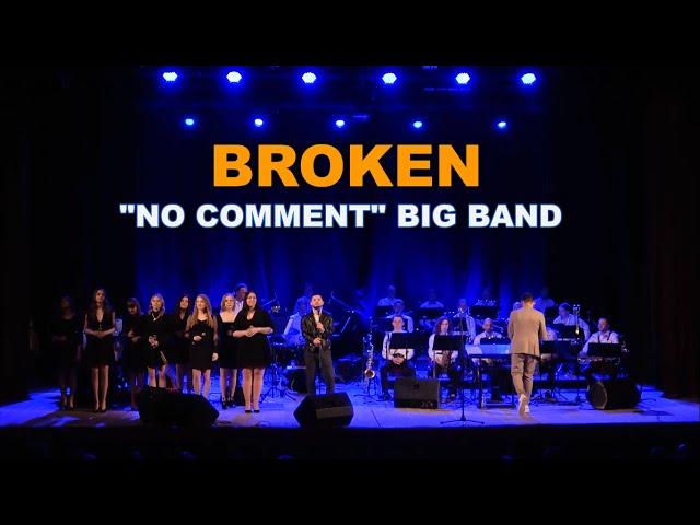 "No Comment" Big Band -  «Broken» #phatphunktion